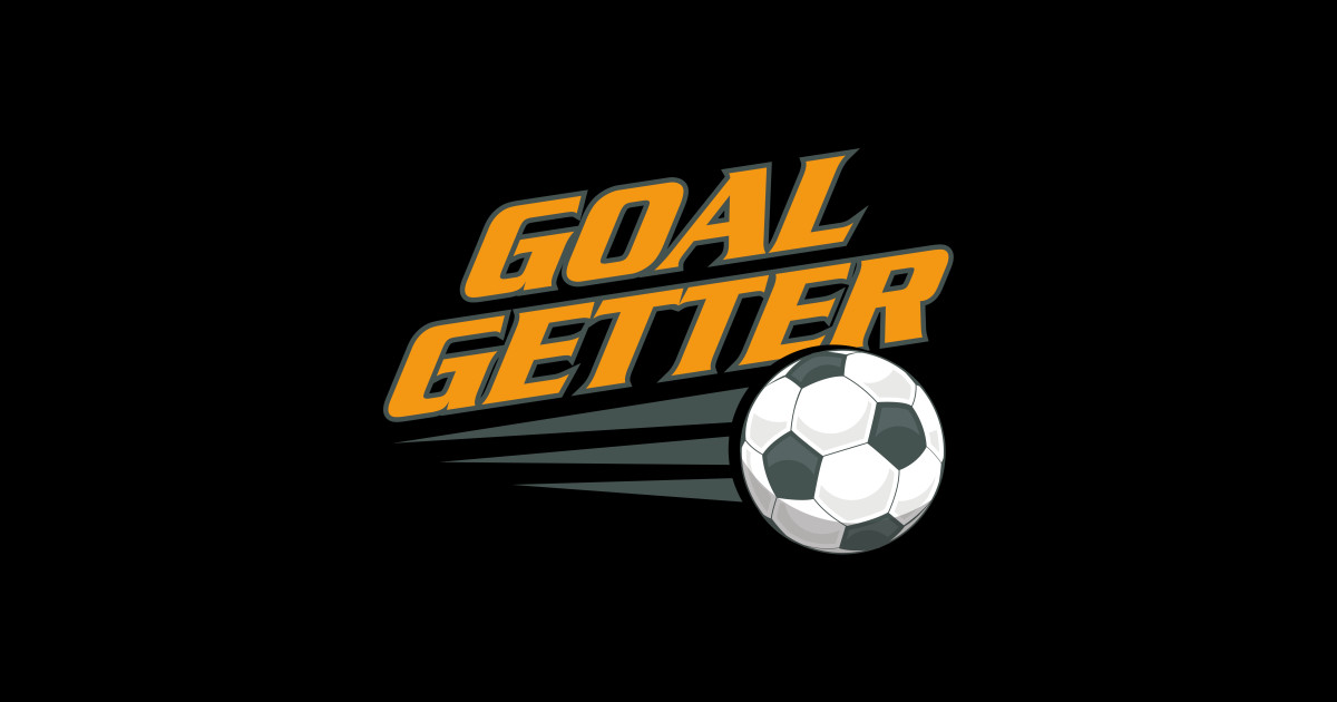 Soccer Goal Getter Soccer TeePublic