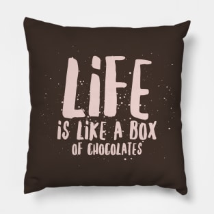 Life is Chocolate Pillow