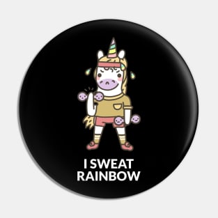 Unicorn - I Sweat Rainbow Pin