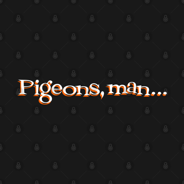 Pigeons, man… by OutPsyder