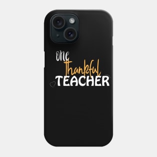 one thankful teacher Phone Case