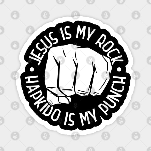 Jesus is my rock - Hapkido is my punch Magnet by Modern Medieval Design