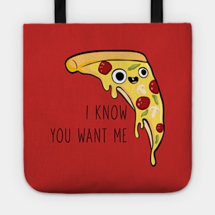 I know you want me Tote