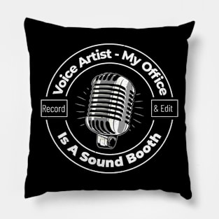 Voice Over Artist my office is a sound booth - darker Pillow