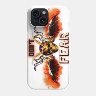 Don't fear Phone Case