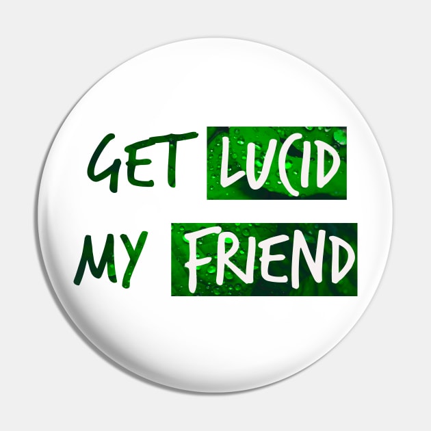 Get lucid, my friend! Lucid dreamer design N°3 Pin by Meista