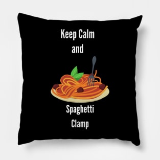 Keep Calm and Spaghetti Clamp Pillow