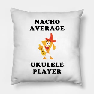 Nacho Average Ukulele Player Pillow