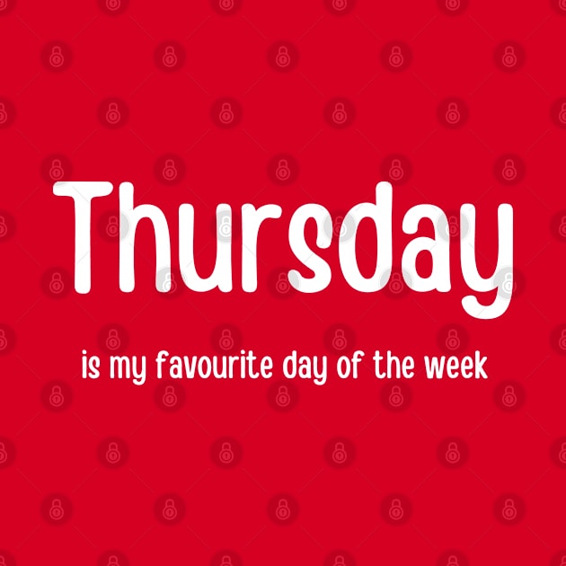 Thursday is my favourite day of the week by InspiredCreative