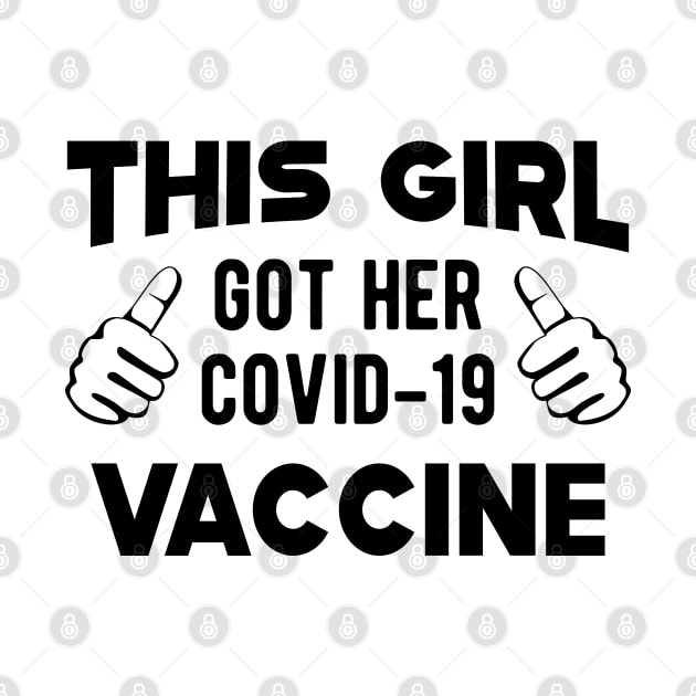 Vaccinated - This girl got her covid-19 vaccine by KC Happy Shop