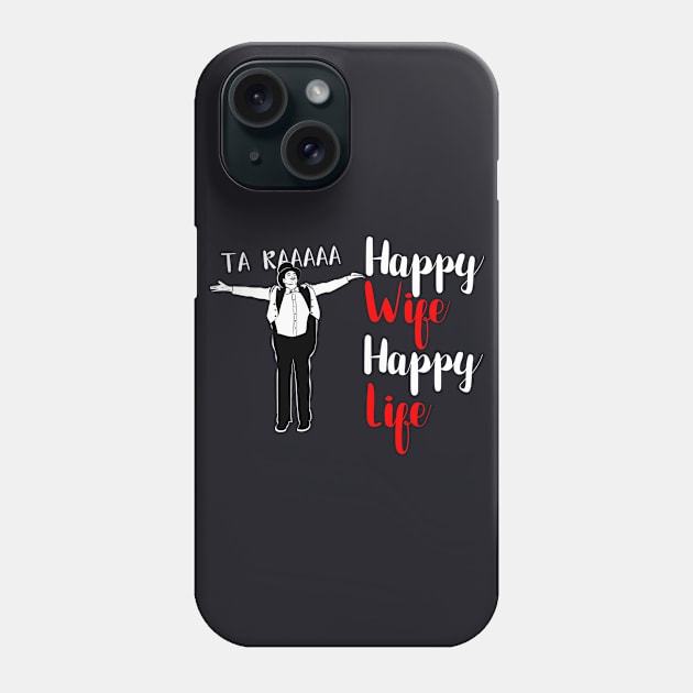 Husband Happy Wife Phone Case by DARSHIRTS