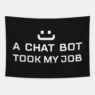 A CHATBOT TOOK MY JOB Tapestry