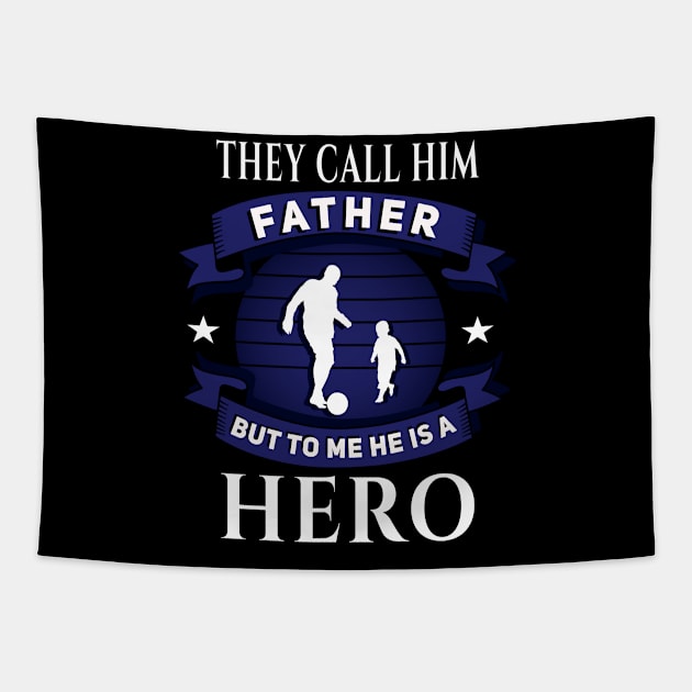 Call him Father, but he is a Hero blue Tapestry by DePit DeSign