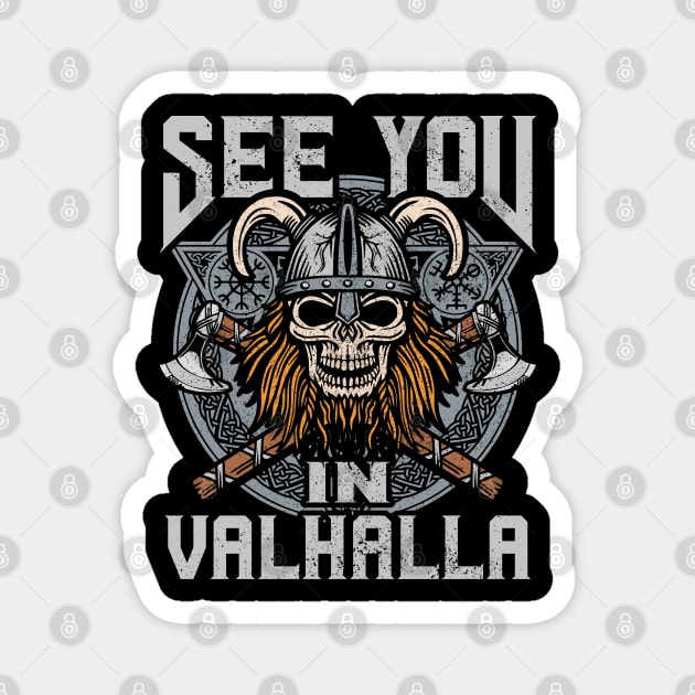 See You in Valhalla Viking Norse Warrior Magnet by RadStar