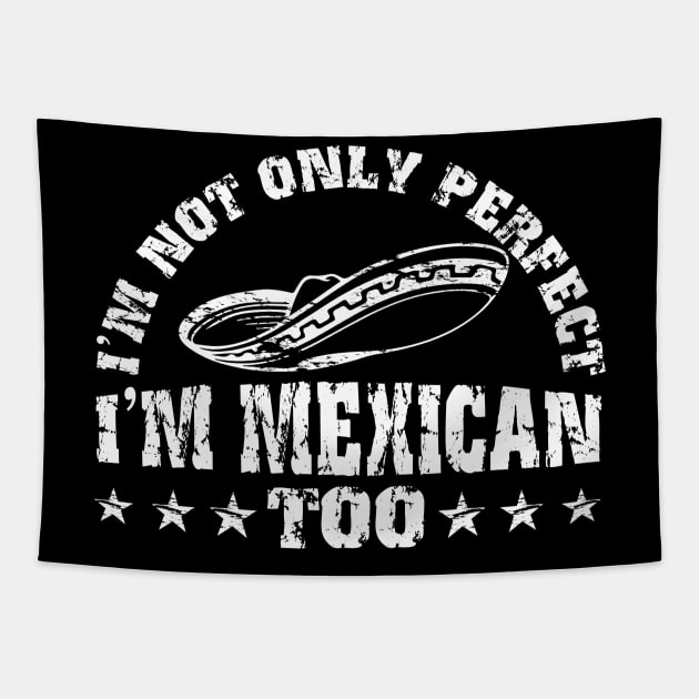 5 de Mayo 5th May Dress I`m not only perfect I`m Mexican too Tapestry by schmomsen