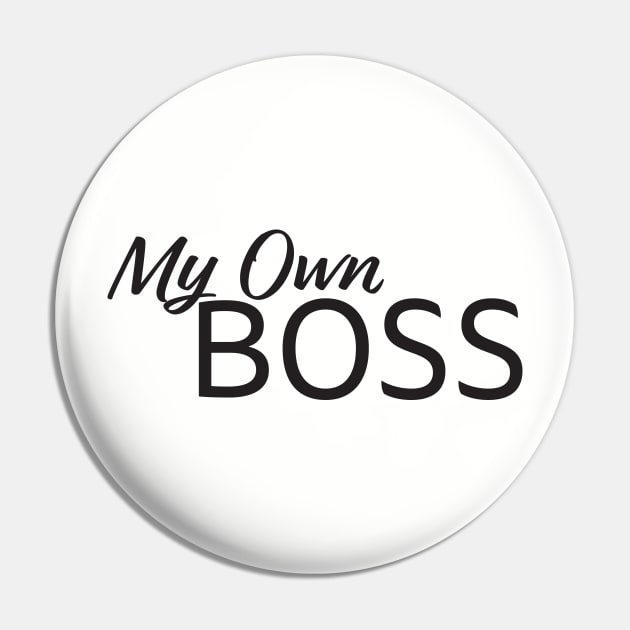 My own boss Pin by sigdesign