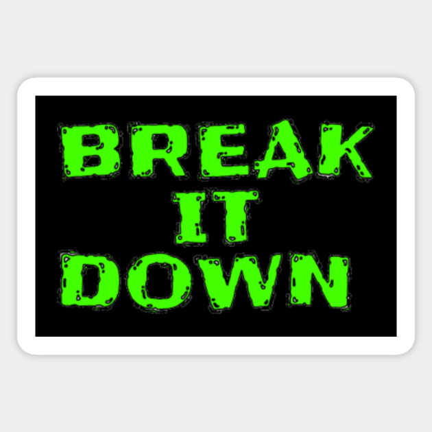 Dx Break It Down Dx Sticker Teepublic Dx Break It Down Dx Sticker Teepublic