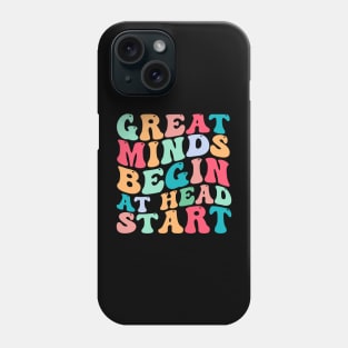 Great Minds Begin At Head Start Phone Case