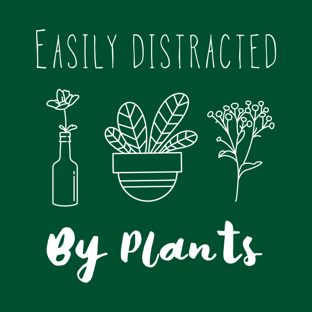 Easily Distracted by Plants tshirt / Funny Shirts / Best Friend Shirts / Gifts for Women / Plant lover / Plant Mom / Succulents by nataliesnow24