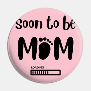 Soon to be Mom Pin