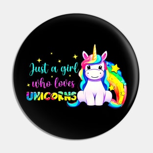 Just A Girl Who Loves Unicorns Pin