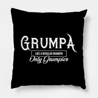 Grumpa like regular grandpa only grumpier Pillow