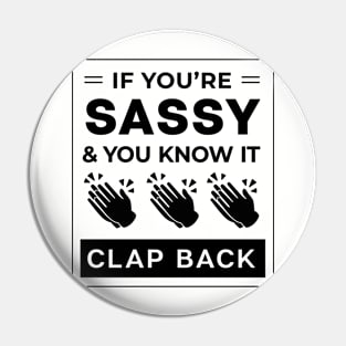 Clap Back Pin