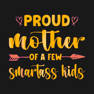 Proud mother of a few smartless kids T-Shirt