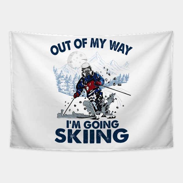 Out Of My Way I'm Going Skiing Tapestry by arlenawyron42770