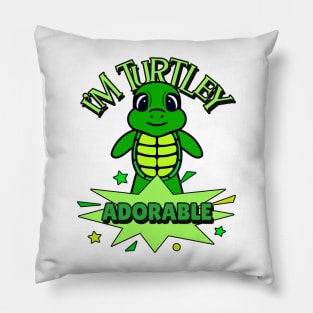 CUTE Turtle Funny Quote Turtley Adorable Pillow