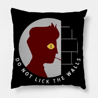 do not lick the walls Pillow