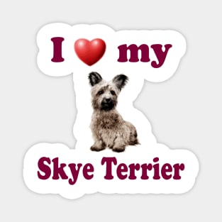 I Love My Skye Terrier Magnet