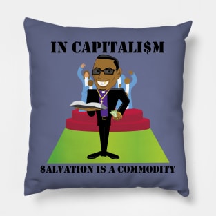 Salvation is a Commodity in Capitalism - Everything is for Sale, Apparently Even Heaven Pillow