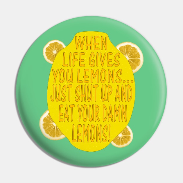 When Life Gives You Lemons... Pin by snknjak