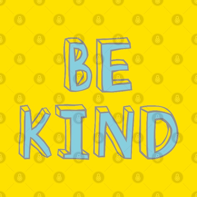 Be kind by helengarvey