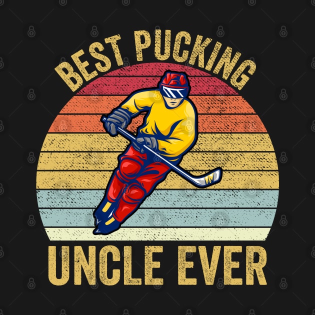 Best Pucking Uncle Ever Hockey Sports Lover by DragonTees