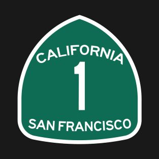 San Francisco California - PCH State Route 1 Road Sign Design T-Shirt