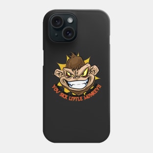 YOU SICK LITTLE MONKEY!! Phone Case