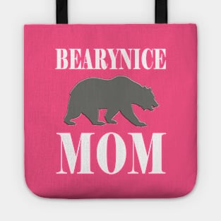 Bearynice Mom (for A Nice Mom) Tote