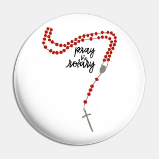 Pray the Rosary! Pin