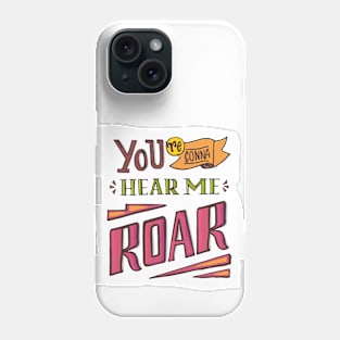 Roar Phone Case