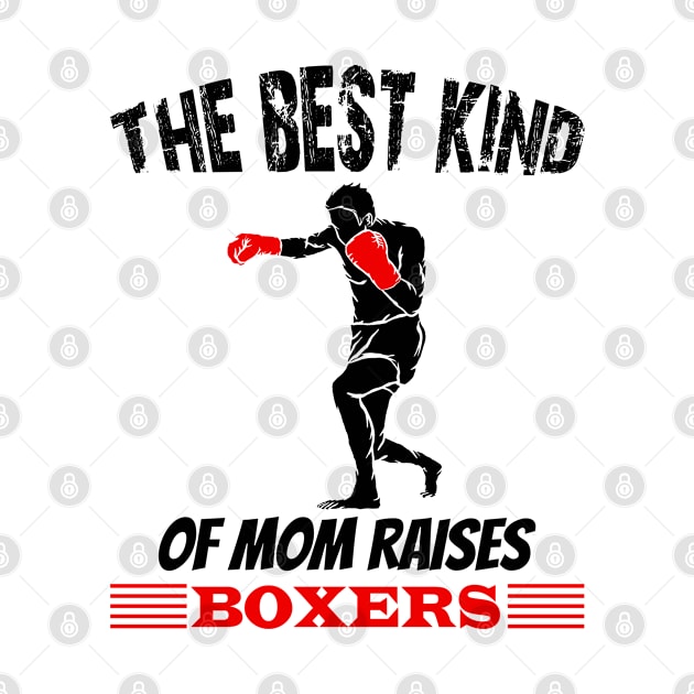 The best kind of mom raises boxers by A Zee Marketing