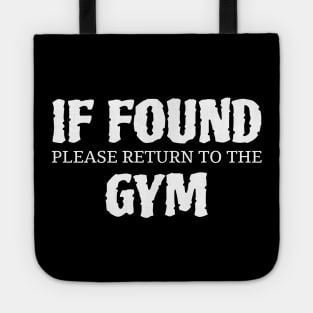 If Found Please Return To The Gym Tote