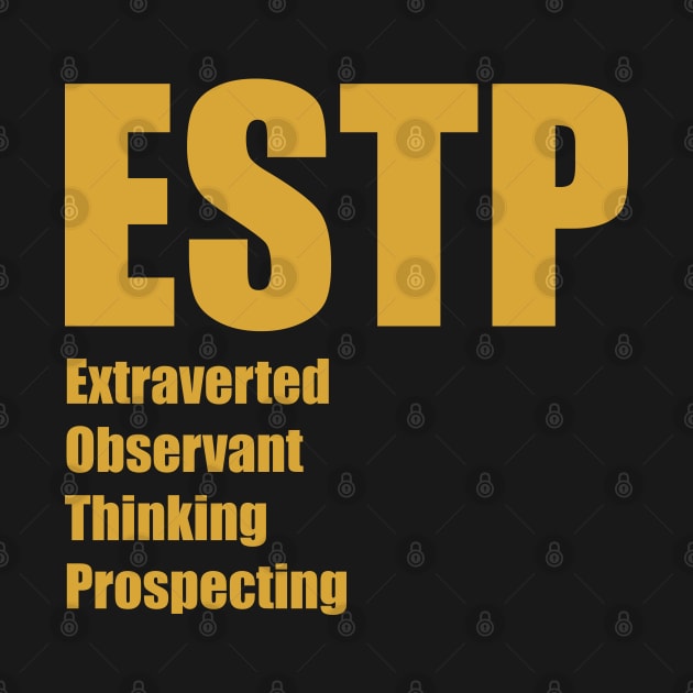 ESTP The Entrepreneur MBTI types 15A Myers Briggs personality by FOGSJ