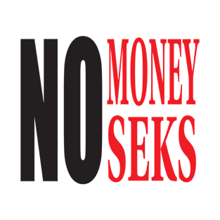 NO MONEY NO SEKS T-Shirt