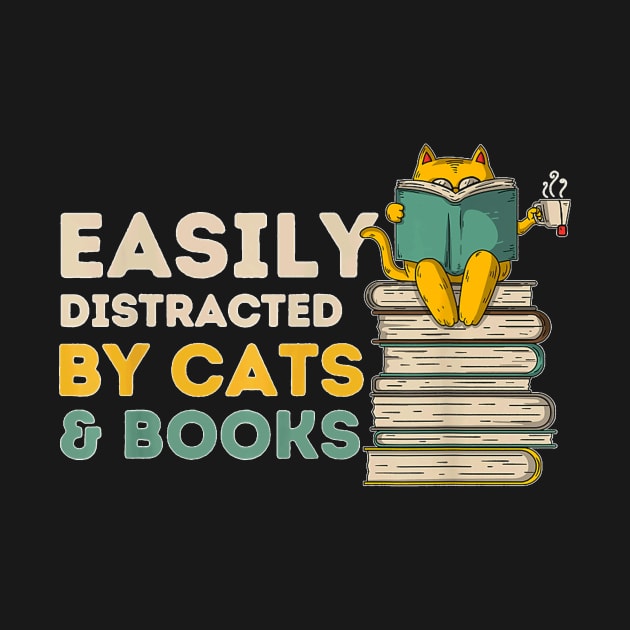 Easily Distracted By Cats And Books   Funny Book & Cat Lover by Mum and dogs