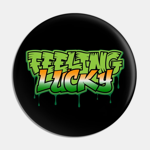 Feeling Lucky Graffiti Tees for the Feast of Saint Patrick-Lá Fhéile Pádraig Pin by GoodyBroCrafts