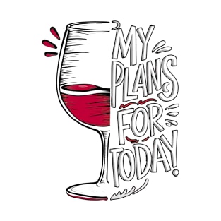 My Plans for Today T-Shirt