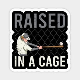 Raised In a Cage Baseball Magnet