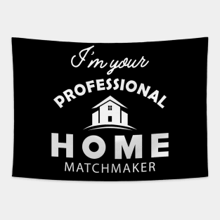 Real Estate - I'm your professional home matchmaker Tapestry